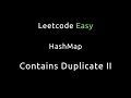 Contains Duplicate II - HashMap - Leetcode 29 - Python