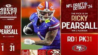 2024 NFL DRAFT RD 1 PK 31 RICKY PEARSALL TO THE SAN FRANCISCO 49ERS