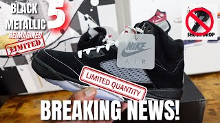 BAD NEWS! JORDAN 5 BLACK METALLIC REIMAGINED LIMITED? NO SHOCK DROP AND MORE SNEAKER NEWS