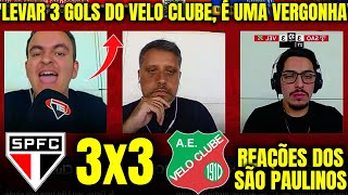 REAÇÕES DOS SÃO PAULINOS REVOLTADOS com EMPATE COM O VELO CLUBE SÃO PAULO 3X3 VELO CLUBE