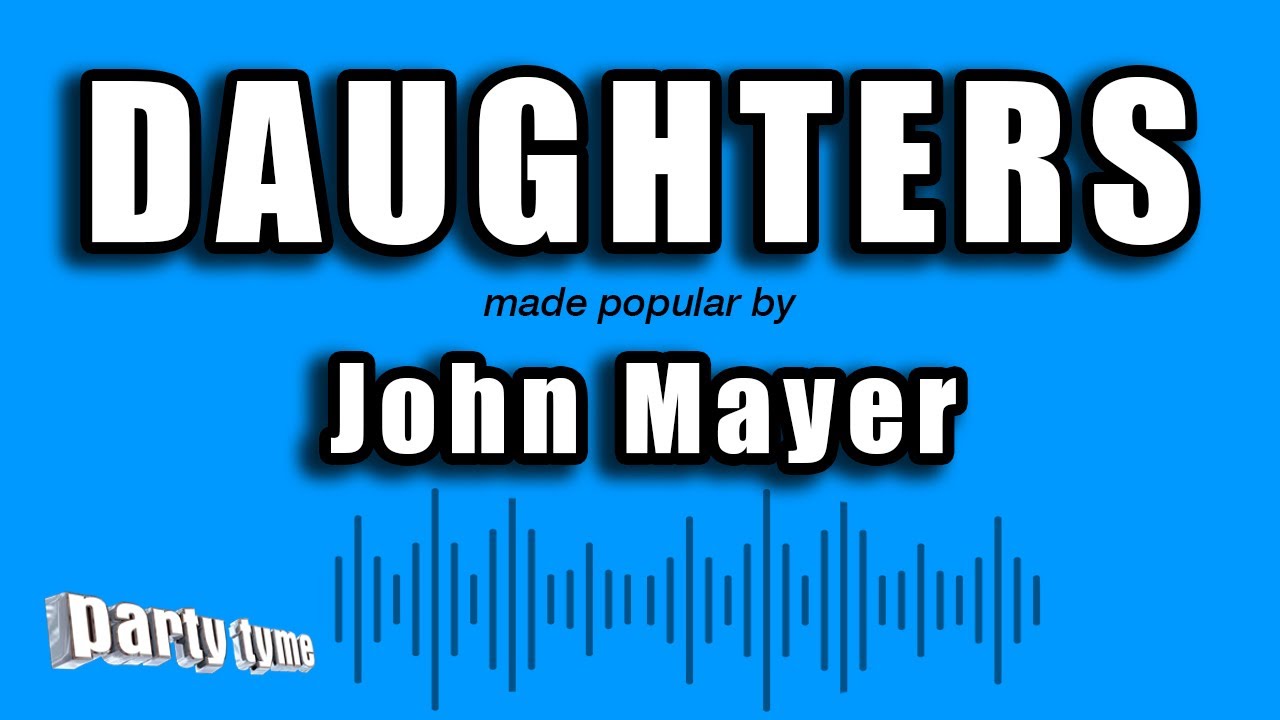 John Mayer Daughters Karaoke Version Youtube