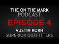 Ep 4. Austin Rorh Superior Outfitters