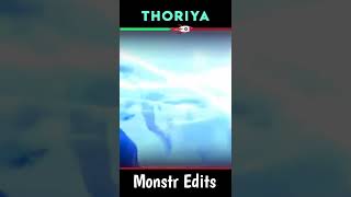 Thoriya 😂😂 I MonsTr Edits