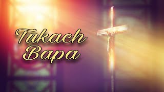 Tukach Bapa ❤️🙏 | Gospel Cover | Lyrical