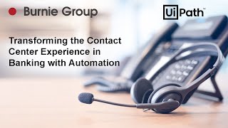 Transforming the Contact Center Experience with Automation