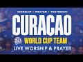 LIVE 🇨🇼 Worship, Prayer & Testimony Service with the Curaçao National Team