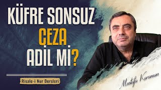 Küfrün Sonsuz Ceza Alması Adil mi? | Mustafa Karaman