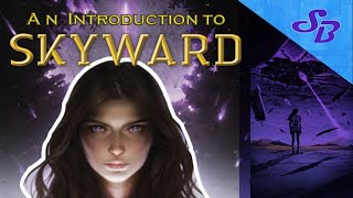 Skyward: A Quick Introduction