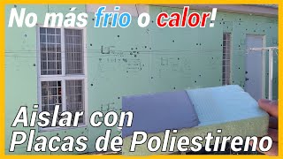 COMO AISLAR CON PLACAS POLIESTIRENO EXTRUIDO CARACTERISTICAS Y PROCESO