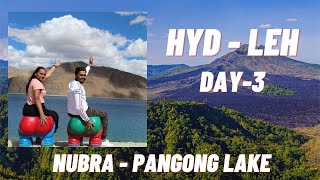 Day-3 || Ladakh || Nubra Valley-Pangong Lake || నుబ్రా వ్యాలీ-పాంగాంగ్ సరస్సు - లడఖ్