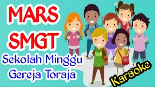 MARS SMGT Karaoke Lagu Sekolah Minggu Pekan Anak Gereja Toraja Dan HUT SMGT ke 67