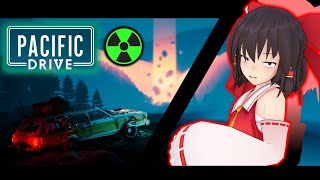 【ゆっくり実況】放射能に汚染された危険地帯を車と共に生きる pt.1【Pacific Drive】