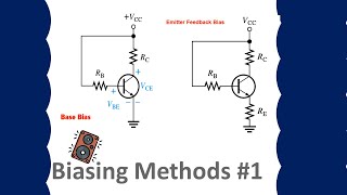 Biasing methods (Base Bias & Emitter feedback bias) - طرق توصيل الترنزيستور الجزء الاول