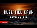 DUSK TILL DAWN  |  ZAYN ft. SIA  |  1 HOUR LOOP  | nonstop