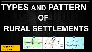 Types and patterns of rural settlements | Geographical Optional | UPSC , IAS