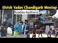 Elvish Yadav In Chandigarh Meetup | Elvish Yadav in Roadies | Elvish Yadav Roadies Auditions live |