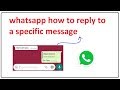 whatsapp how to reply to a specific message