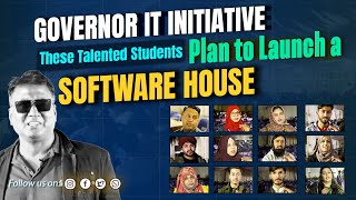 Governor IT Initiative These Talented Students Plan to Launch a Software House