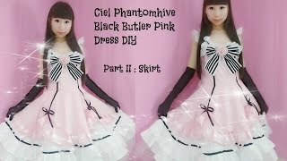 Fancy anime costume DIY - How to Sew Ciel Phantomhive Black Butler Pink Dress Part II: Skirt