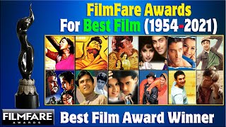 Filmfare Best Film Movie Awards All Time List | 1954 - 2021 | All Filmfare Awards NOMINEES & WINNERS