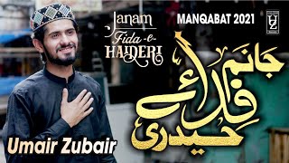 | Janam Fida-e-Haideri | Umair Zubair | 2021 | Official Kalam Original By Sadiq Hussain