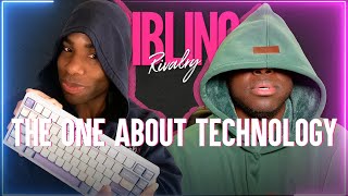 Sibling Rivalry: The One About Technology