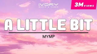 MYMP - A Little Bit (Official Lyric Video)