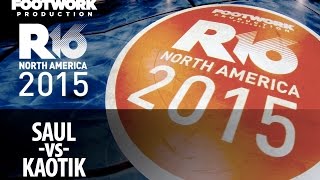 R16 2015 N. America -  Kaotik vs Saul