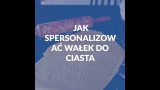 Jak spersonalizować wałek do ciasta