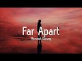 Manzeat Gurung - Far Apart (official lyrical video)