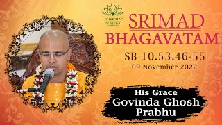 Srimad Bhagavatam Class by H.G Govinda Ghosh Prabhu - SB 10.53.46-55