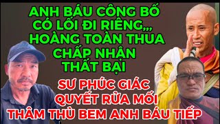 ANH BÁU CÔNG BỐ CÓ LỐI ĐI RIÊNG,,,HOÀNG TOÀN THUA CHẤP NHẬN THẤT BẠI-PHÚC GIÁC LẠI BEM ANH BÁU