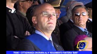 Trani | Cittadinanza onoraria al 9° reggimento fanteria \