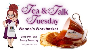 Tea \u0026 Talk Tuesday with Special Guest DiamondQueen2020