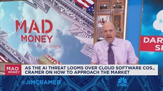Jim Cramer talks how to navigate cloud software investing as the AI threat looms