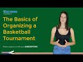 the basics of organizing a basketball tournament choosing a date and location for the tournament