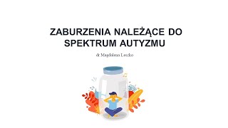 Zaburzenia ze spektrum autyzmu