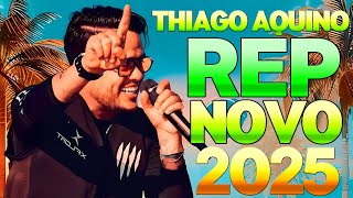 THIAGO AQUINO 2025 - THIAGO AQUINO JANEIRO 2025 - REPERTORIO NOVO CD 2025 DVD FAVELA THIAGO AQUINO