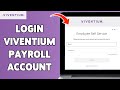 How To Login Viventium Payroll Account 2024 | Viventium Sign In/Access Guide