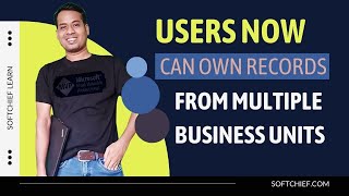 User can own records across multiple Business Units in Dataverse