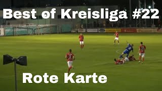 Ausraster, Rote Karten und Traumtore | Best of Kreisliga #22