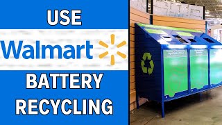 How to Use Walmart’s Battery Recycling Program - Full Guide