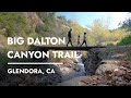 Big Dalton Canyon Trail - Hiking with Kids - Angeles National Forest, Glendora, California