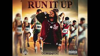 Run It Up (Prod. By SlickkBeatz) *Official Audio*