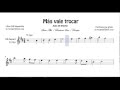 Mas vale trocar Sheet Music for Alto Sax Baritone Sax and Horn