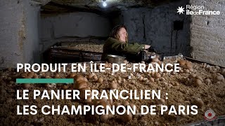 Le panier francilien - Les champignons de Paris