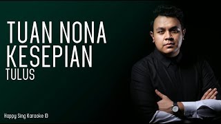 Tulus - Tuan Nona Kesepian (Karaoke)