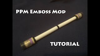 PPM Emboss Mod Tutorial｜改筆教學 轉筆神器 【PooPooMan轉筆】