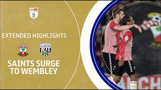 SAINTS SURGE TO WEMBLEY! | Southampton v West Bromwich Albion extended highlights
