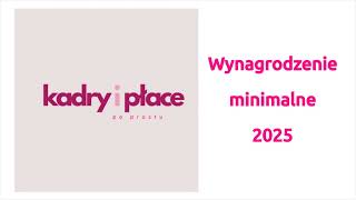 Wynagrodzenie minimalne 2025